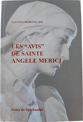 Mariani, Luciana, OSU, Les “Avis” de Sanite Angèle Merici: Notes de Spiritualité