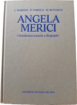 Mariani, Tarolli, Seynaeve, Angela Merici: Contribution towards a Biography