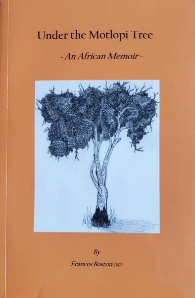 Under the Motlopi Tree – An African Memoir - by Frances Boston osu