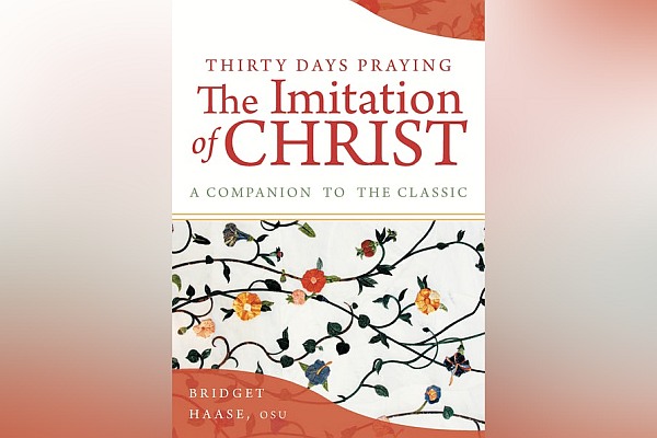 Thirty Days Praying The Imitation of Christ