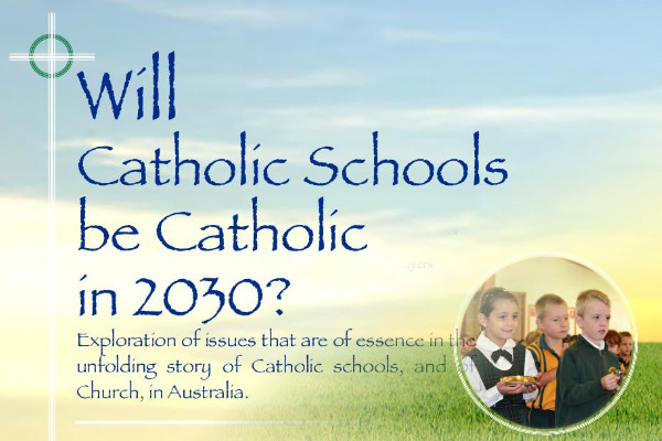 Will Catholic Schools be Catholic in 2030?