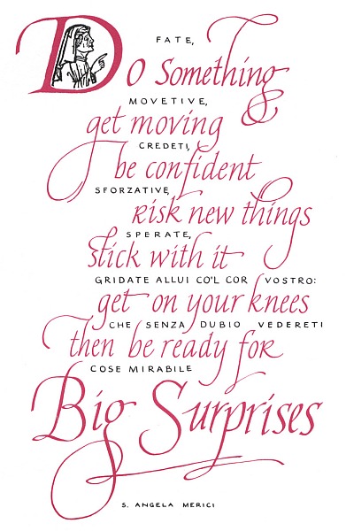 Do something, get moving, be confident, risk new things...